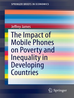 cover image of The Impact of Mobile Phones on Poverty and Inequality in Developing Countries